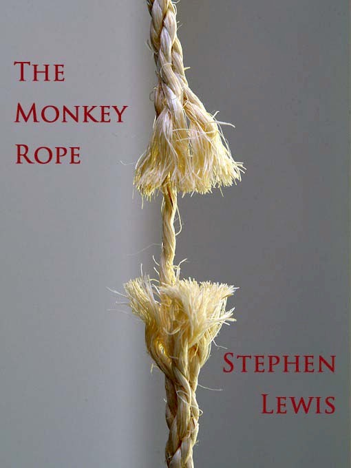 Title details for The Monkey Rope by Stephen Lewis - Available